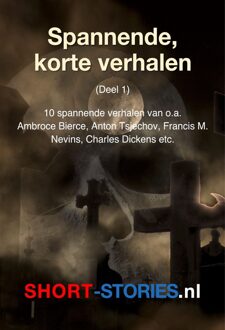 Spannende, korte verhalen - Ambrose Bierce, Anton Tsjechov, F. M. Mevins, Robert Eckels, Charles Dickens, Clarck Howard, Ed Mc Bain, Willem Kleynen, - ebook