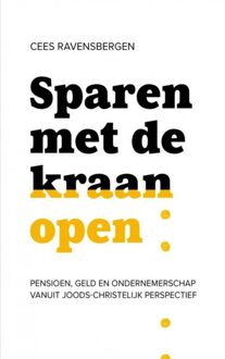 Sparen met de kraan open - Cees Ravensbergen - ebook