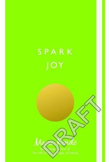 Spark Joy : An Illustrated Guide to the Japanese Art of Tidying