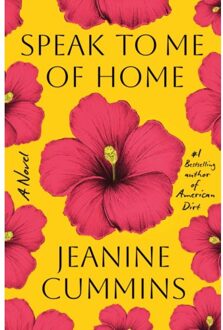 Speak To Me Of Home - Jeanine Cummins