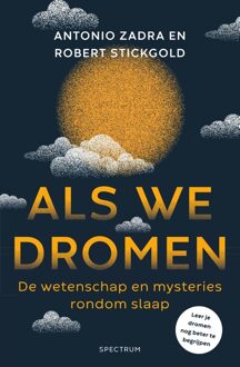 Spectrum Als we dromen - Antonio Zadra, Robert Stickgold - ebook