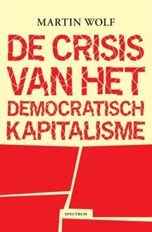 Spectrum De crisis van het democratisch kapitalisme - Martin Wolf - ebook