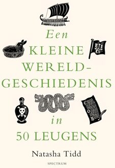 Spectrum Een kleine wereldgeschiedenis in 50 leugens - Natasha Tidd - ebook