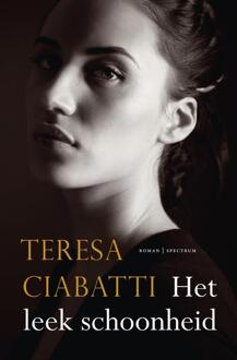 Spectrum Het leek schoonheid - Teresa Ciabatti - ebook