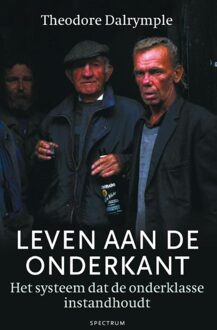 Spectrum Leven aan de onderkant - eBook Theodore Dalrymple (9000320291)