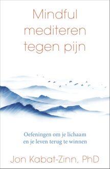 Spectrum Mindful mediteren tegen pijn - Jon Kabat-Zinn - ebook