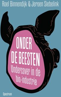 Spectrum Onder de beesten - Roel Binnendijk, Jeroen Siebelink - ebook