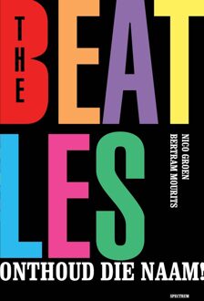 Spectrum The Beatles, onthoud die naam! - Nico Groen, Bertram Mourits - ebook