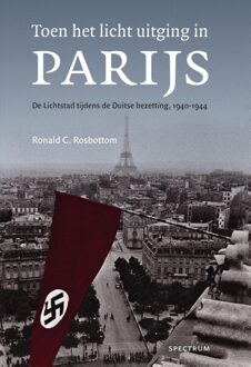 Spectrum Toen het licht uitging in Parijs - eBook Ronald C. Rosbottom (9000345014)