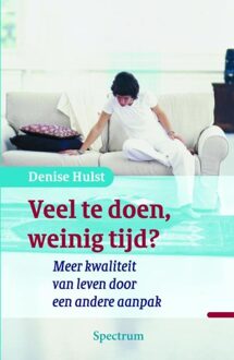 Spectrum Veel te doen, weinig tijd - eBook Denise Hulst (9049104061)