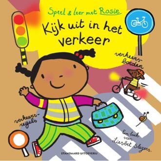 Speel En Leer Met Rosie - Kijk Mee Uit In Het Verkeer! - Liesbet Slegers