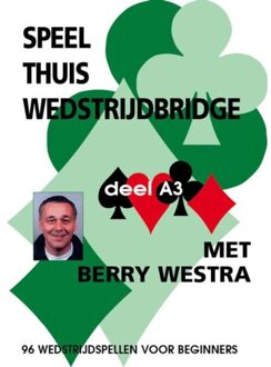 Speel Thuis Wedstijbridge A3 - Berry Westra