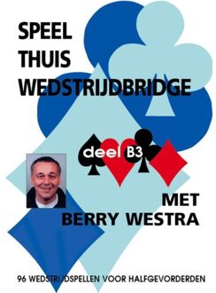 Speel Thuis Wedstrijdbridge B3 - Berry Westra