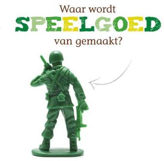 Speelgoed  -   Waar wordt speelgoed van gemaakt?
