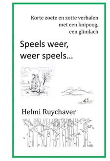 Speels weer, weer speels... -  Helmi Ruychaver (ISBN: 9789465014753)