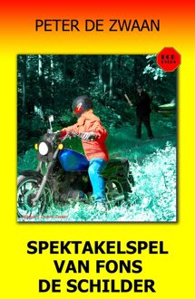 Spektakelspel van Fons de Schilder - Peter de Zwaan - ebook