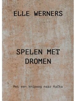 Spelen Met Dromen - Elle WERNERS