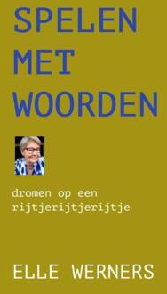 Spelen Met Woorden -  Elle Werners (ISBN: 9789403849492)