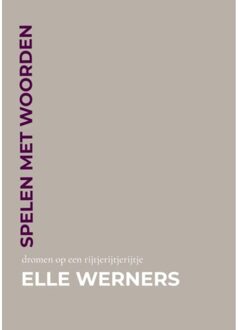 Spelen Met Woorden - ELLE WERNERS