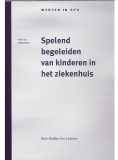 Spelend begeleiden van kinderen in het ziekenhuis - Boek N. van Wageningen (9031332178)