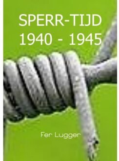 Sperr-Tijd 1940 - 1945