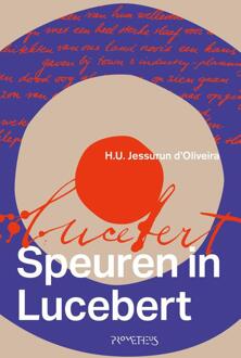 Speuren in Lucebert -  H.U. Jessurun d'Oliveira (ISBN: 9789044658545)
