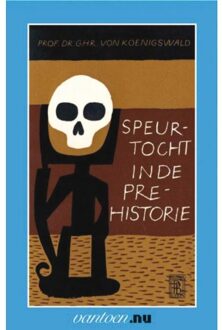 Speurtocht in de prehistorie - Boek G.H.R. von Koenigswald (9031502944)
