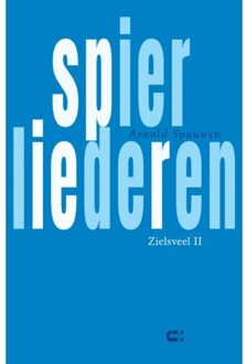 Spierliederen / Zielsveel Ii - Arnold Spauwen
