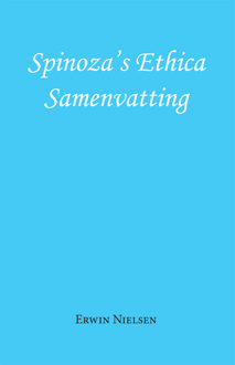 Spinoza's Ethica - Samenvatting - (ISBN:9789493240353)