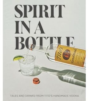 Spirit In A Bottle - Tito's Handmade Vodka