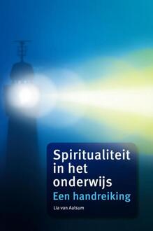 Spiritualiteit in het onderwijs - Boek Lia van Aalsum (9059724968)