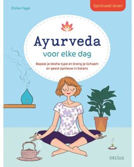 Spiritueel leven - Ayurveda voor elke dag