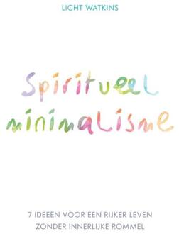 Spiritueel Minimalisme - Light Watkins