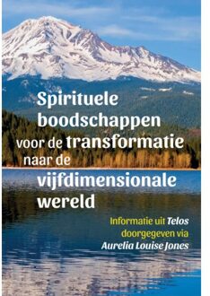 Spirituele Boodschappen Voor De Transformatie Naar - (ISBN:9789460151835)