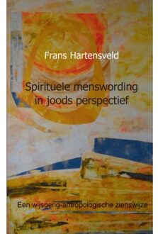 Spirituele menswording in joods perspectief - Boek Frans Hartensveld (9461938349)