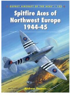 Spitfire Aces of Northwest Europe 1944-45