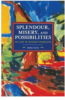 Splendour, Misery, and Possibilities