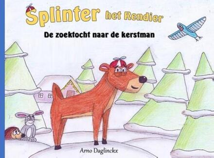 Splinter Het Rendier De Zoektocht Naar De Kerstman - Arno Daglinckx