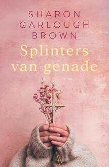 Splinters van genade -  Sharon Garlough Brown (ISBN: 9789029739344)