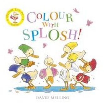 Splosh!: Colour With Splosh! - David Melling