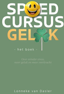 Spoedcursus Geluk -  Lonneke van Dasler (ISBN: 9789083479590)