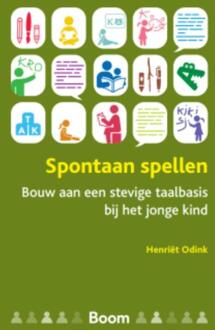 Spontaan spellen -  Henriët Odink (ISBN: 9789024468171)
