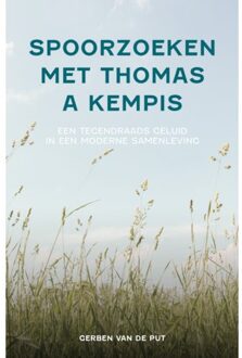 Spoorzoeken Met Thomas A Kempis - Gerben van de Put