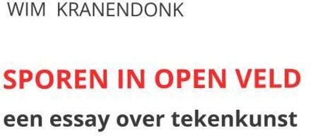 Sporen in open veld -  Wim Kranendonk (ISBN: 9789403850337)