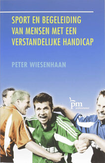 Sport en begeleiding van mensen met een verstandelijke handicap - Boek Peter Wiesenhaan (9024417945)