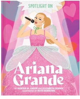 Spotlight On Ariana Grande - Spotlight On - Hunter M. Green