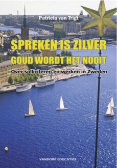 Spreken is zilver. Goud wordt het nooit. - eBook Patricia van Trigt (9077698876)