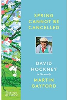 Spring Cannot Be Cancelled - Martin Gayford