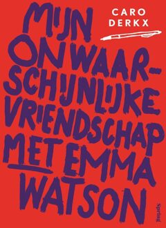 Spring Mijn onwaarschijnlijke vriendschap met Emma Watson - Caro Derkx - ebook
