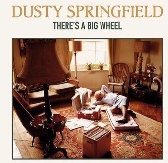 Springfield Dusty - There's A Big Wheel